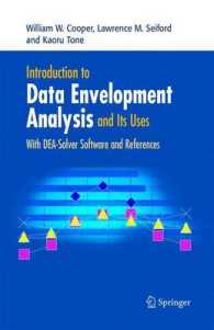 包絡分析法（ＤＥＡ）とその活用：入門<br>Introduction to Data Envelopment Analysis and Its Uses : With DEA-Solver Software and References （2005. 380 p. w. 67 ill.）