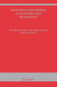 High-speed Photodiodes in Standard CMOS Technology (The International Series in Engineering and Computer Science Vol.869) （2006. 175 p.）