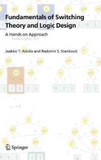Fundamentals of Switching Theory and Logic Design : A Hand on Approach （2006. XIII, 342 p.）