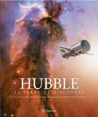 ハッブル望遠鏡、１５年間の発見<br>Hubble : 15 Years of Discovery （2006. 124 S. w. num. col. ills. 30,5 cm）