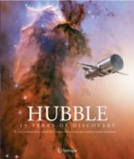 ハッブル望遠鏡、１５年間の発見<br>Hubble : 15 Years of Discovery （2006. 124 S. w. num. col. ills. 30,5 cm）