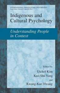 土着・文化心理学<br>Indigenous and Cultural Psychology : Understanding People in Context (International and Cultural Psychology)