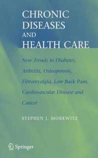 Chronic Diseases and Health Care : New Trends in Diabetes, Arthritis, Osteoporosis, Fibromyalgia, Low Back Pain, Cardiovascular Disease, and Cancer （2006. 300 p.）