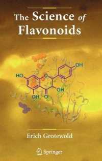 フラボノイドの科学<br>The Science of Flavonoids （2006. VI, 248 p. w. 66 b&w and 13 col. figs. , 52 drawings.）
