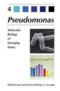 シュードモナス　第４巻<br>Pseudomonas Volume 4 : Molecular Biology of Emerging Issues