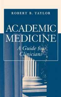 Academic Medicine : A Guide for Clinicians （2006. 455 p. w. figs.）