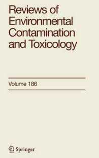 Reviews of Environmental Contamination and Toxicology (Reviews of Environmental Contamination and Toxicology) 〈186〉