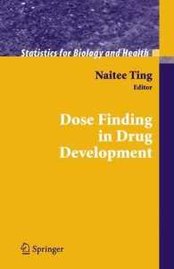 Dose Finding in Drug Development (Statistics for Biology and Health) （2006. 256 p. w. 48 figs.）