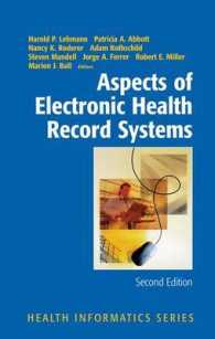 Aspects of Electronic Health Record Systems (Health Informatics) （2nd ed. 2006. 674 p. w. figs.）