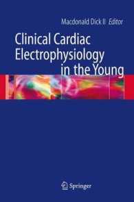 Clinical Cardiac Electrophysiology in the Young (Developments in Cardiovascular Medicine) 〈Vol. 257〉