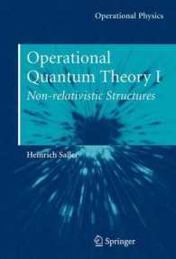 量子物理学における量子代数の演習問題（全２巻）<br>Operational Quantum Theory I : Nonrelativistic Structures (Operational Physics)