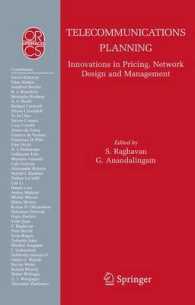 テレコミュニケーションのプランニング<br>Telecommunications Planning : Innovations in Pricing, Network Design and Management (Operations Research/Computer Science Interfaces Vol.33) （2006. VIII, 388 p. w. 76 ill.）