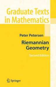 リーマン幾何学（第２版）<br>Riemannian Geometry (Graduate Texts in Mathematics Vol.171) （2nd ed. 2006. XVI, 432 p. w. 60 ill. 24 cm）