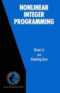 Nonlinear Integer Programming (International Series in Operations Research and Management Science Vol.84) （2006. XXII, 440 p. w. 71 ill.）
