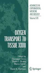 Oxygen Transport to Tissue XXVII (Advances in Experimental Medicine and Biology) 〈578〉