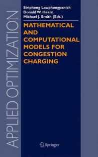 渋滞課金の数学・計算モデル<br>Mathematical and Computational Models for Congestion Charging (Applied Optimization Vol.101) （2006. 230 p. w. 356 figs.）