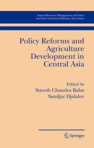中央アジアにおける政策改革と農業発展<br>Policy Reforms and Agriculture Development in Central Asia (Natural Resource Management and Policy Vol.28) （2006. XIV, 494 p. w. 55 figs.）