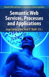 Semantic and Dynamic Web Processes (Semantic Web and Beyond: Computing for Human Experience Vol.3) （2006. 275 p.）