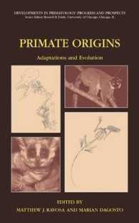 Primate Origins : Adaptations and Evolution (Developments in Primatology: Progress and Prospects)