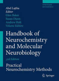 神経化学と分子神経生物学ハンドブック（第３版）：実践神経化学方法<br>Handbook of Neurochemistry and Molecular Neurobiology : Practical Neurochemistry Methods （3RD）