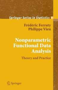 Nonparametric Functional Data Analysis : Models, Theory, Applications and Implementations (Springer Series in Statistics)