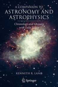 天文学・天文物理学コンパニオン：年表・用語集<br>A Companion to Astronomy and Astrophysics : Chronology and Glossary with Data Tables