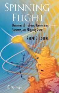 Spinning Flight : Dynamics of Frisbees, Boomerangs, Samaras and Skipping Stones （2006. 300 P: w. 96 figs. (16 col.).）