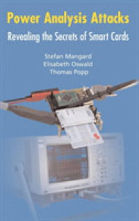 Power Analysis Attacks and Countermeasures for Cryptographic Smart Cards (Advances in Information Security) 〈Vol.31〉