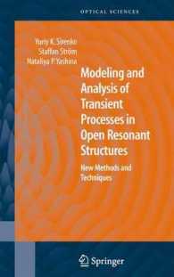 Modeling and Analysis of Transient Processes in Open Resonators : New Methods and Techniques (Springer Series in Optical Sciences) 〈Vol. 122〉