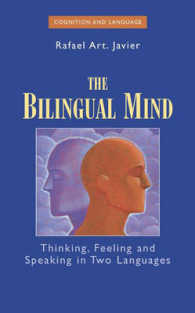 バイリンガルな心：社会的・臨床的背景<br>The Bilingual Mind : Thinking, Feeling and Speaking in Two Languages (Cognition and Language:  A Series in Psycholinguistics)