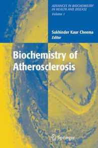 動脈硬化症の生化学<br>Biochemistry of Atherosclerosis (Advances in Biochemistry in Health Disease) 〈Vol. 1〉