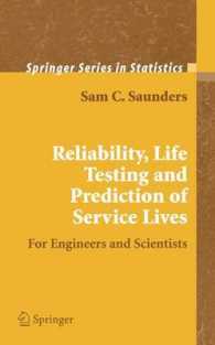 Reliability, Life Testing and the Prediction of Service Lives for Engineers and Scientists (Springer Series in Statistics)