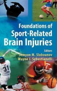 スポーツ関連の脳損傷<br>Foundations of Sport-Related Brain Injuries （2006. XX, 484 p. w. 4 col. and 87 b&w figs.）