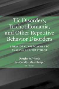 チック障害、抜毛癖などの行動障害<br>Tic Disorders, Trichotillomania, and Other Repetitive Behavior Disorders : Behavioral Approaches to Analysis and Treatment