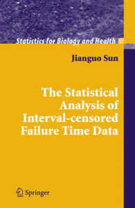 The Statistical Analysis of Interval-Censored Failure Time Data (Statistics for Biology and Health)
