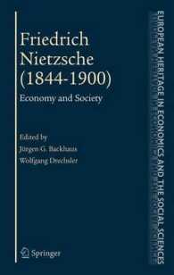 ニーチェの経済学・社会科学に対する影響力<br>Friedrich Nietzsche (1844-1900) : Economy and Society (European Heritage in Economics and the Social Sciences Vol.3) （2006.）