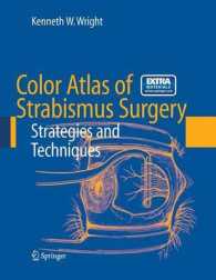 斜視手術カラーアトラス（第３版）<br>Color Atlas of Strabismus Surgery : Strategies and Techniques （3RD）