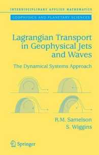 Lagrangian Transport in Geophysical Jets and Waves : The Dynamical Systems Approach (Interdisciplinary Applied Mathematics) 〈Vol. 31〉