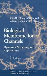 Biological Membrane Ion Channels : Dynamics, Structure and Applications (Biological and Medical Physics, Biomedical Engineering)
