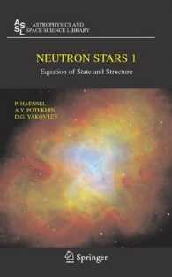 Neutron Stars, Vol.1 : Equation of State and Structure (Astrophysics and Space Science Library) 〈Vol. 326〉