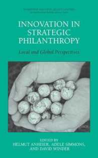 戦略的フィランソロピーのイノベーション<br>Innovation in Strategic Philanthropy : Local and Global Perspectives (Nonprofit and Civil Society Studies)