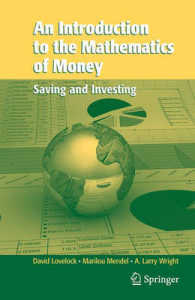 金融数学入門：貯蓄と投資<br>An Introduction to the Mathematics of Money : Saving and Investing (Texts in Applied Mathematics Vol.1000)