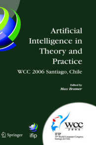 Artificial Intelligence in Theory and Practice : IFIP 19th World Computer Congress, TC-12, IFIP AI 2006, Chile (IFIP International Federation for Information Processing) 〈Vol. 217〉