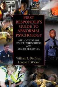 警官、消防士、救命士のための異常心理学<br>First Reponder's Guide to Adnormal Psychology : Applications for Police, Firefighters and Rescue Personnel