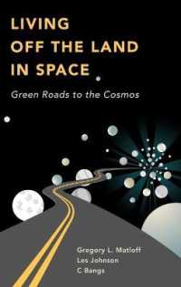 Living Off the Land in Space : Green Roads to the Cosmos