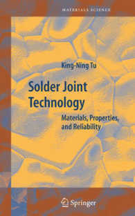 Solder Joint Technology : Materials, Properties, and Reliability (Springer Series in Materials Science) 〈Vol. 92〉