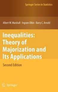 不等式：マジョリゼーション理論とその応用（第２版）<br>Inequalities : Theory of Majorization and Its Applications (Springer Series in Statistics) （2ND）