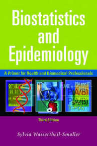 生物統計学・疫学入門（第３版）<br>Biostatistics and Epidemiology : A Primer for Health Professionals （3rd ed. 2004. 230 p. w. 25 figs. 23,5 cm）