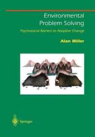 Environmental Problem Solving : Psychosocial Barriers to Adaptive Change (Springer Series on Environmental Management) （2nd pr. 2003. 240 p. w. 7 figs.）