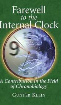 時間生物学入門：月と生物リズム<br>Farewell to the Internal Clock : A Contribution in the Field of Chronobiology （2007. 133 p. w. 13 figs.）